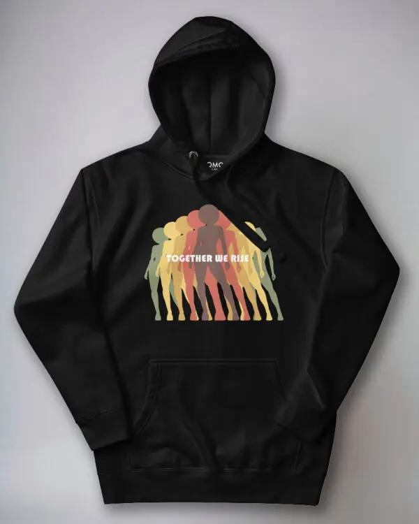 Together We Rise Hoodie
